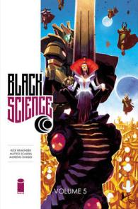 Black Science Volume 5: True Atonement