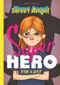Street Angel: Superhero for a Day -- Hardback