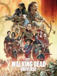 The Art of AMC's the Walking Dead Universe