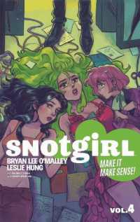Snotgirl Volume 4 : Make It Make Sense! (Snotgirl)