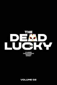The Dead Lucky Volume 2 : A Massive-Verse Book
