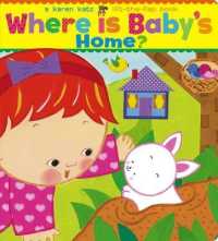 Where Is Baby's Home? (Karen Katz Lift-the-flap Books) （INA LTF BR）