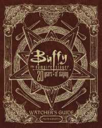 Buffy the Vampire Slayer 20 Years of Slaying : The Watcher's Guide Authorized (Buffy the Vampire Slayer)