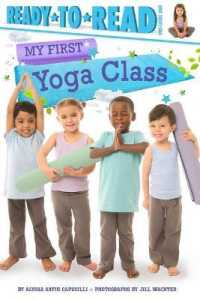 My First Yoga Class : Ready-To-Read Pre-Level 1 (My First)