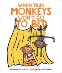When Your Monkeys Won't Go to Bed (When Your...) （Board Book）