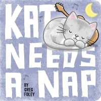 Kat Needs a Nap （Board Book）
