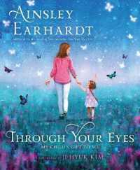 Through Your Eyes : My Child's Gift to Me