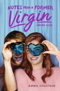 Notes from a Former Virgin : Junior Year （Reprint）