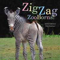 ZigZag ZooBorns! : Zoo Baby Colors and Patterns (Zooborns)