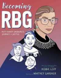 Becoming RBG : Ruth Bader Ginsburg's Journey to Justice