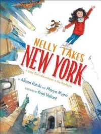 Nelly Takes New York : A Little Girl's Adventures in the Big Apple (Big City Adventures)
