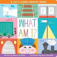 What Am I? : A Let's Learn Spanish Book （Board Book）