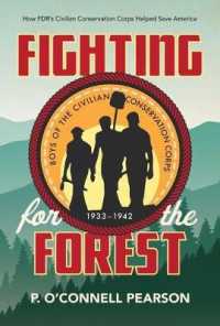 Fighting for the Forest : How FDR's Civilian Conservation Corps Helped Save America