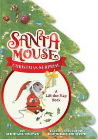 Santa Mouse Christmas Surprise : A Lift-the-Flap Book (A Santa Mouse Book) （Board Book）