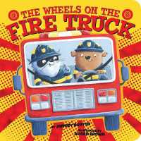 The Wheels on the Fire Truck (The Wheels on the...) （Board Book）