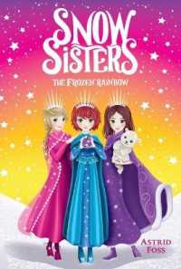The Frozen Rainbow (Snow Sisters)