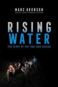 Rising Water : The Story of the Thai Cave Rescue （Reprint）