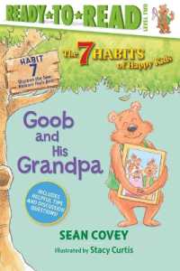 Goob and His Grandpa : Habit 7 (Ready-To-Read Level 2) (7 Habits of Happy Kids)