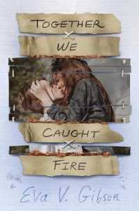 Together We Caught Fire （Reprint）