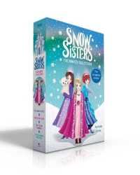 Snow Sisters Enchanted Collection (Boxed Set) : The Silver Secret; the Crystal Rose; the Frozen Rainbow; the Enchanted Waterfall (Snow Sisters) （Boxed Set）