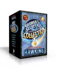 George's Secret Key Complete Hardcover Collection (Boxed Set) : George's Secret Key to the Universe; George's Cosmic Treasure Hunt; George and the Big Bang; George and the Unbreakable Code; George and the Blue Moon; George and the Ship of Time (Georg （Boxed Set）