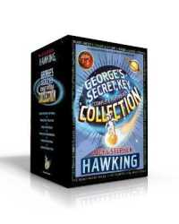 George's Secret Key Complete Paperback Collection (Boxed Set) : George's Secret Key to the Universe; George's Cosmic Treasure Hunt; George and the Big Bang; George and the Unbreakable Code; George and the Blue Moon; George and the Ship of Time (Georg （Boxed Set）