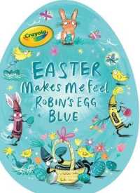 Easter Makes Me Feel Robin's Egg Blue (Crayola) （BRDBK）