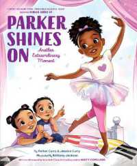 Parker Shines on : Another Extraordinary Moment (A Parker Curry Book)