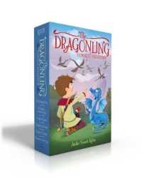 The Dragonling Complete Collection (Boxed Set) : The Dragonling; a Dragon in the Family; Dragon Quest; Dragons of Krad; Dragon Trouble; Dragons and Kings (The Dragonling)