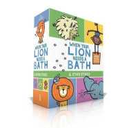 When Your Lion Needs a Bath & Other Stories (Boxed Set) : When Your Lion Needs a Bath; When Your Elephant Has the Sniffles; When Your Llama Needs a Haircut; When Your Monkeys Won't Go to Bed (When Your...) （Boxed Set Board Book）