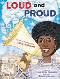 Loud and Proud : The Life of Congresswoman Shirley Chisholm