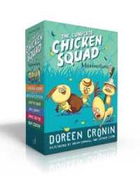 The Complete Chicken Squad Misadventures (Boxed Set) : The Chicken Squad; the Case of the Weird Blue Chicken; into the Wild; Dark Shadows; Gimme Shelter; Bear Country (Chicken Squad) （Boxed Set）