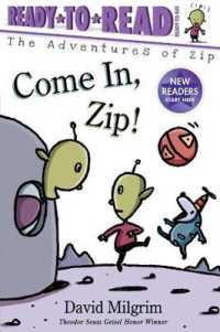 Come In, Zip! : Ready-to-Read Ready-to-Go! (The Adventures of Zip)