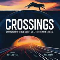 Crossings : Extraordinary Structures for Extraordinary Animals