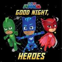 Good Night, Heroes (Pj Masks) （Reprint）