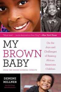 My Brown Baby : On the Joys and Challenges of Raising African American Children