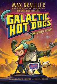Galactic Hot Dogs 1 : Cosmoe's Wiener Getaway (Galactic Hot Dogs)