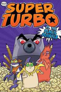 Super Turbo vs. the Pencil Pointer (Super Turbo: The Graphic Novel)