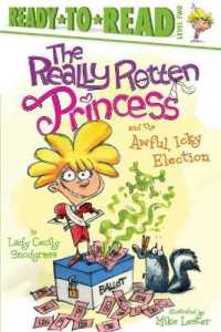 The Really Rotten Princess and the Awful, Icky Election : Ready-To-Read Level 2 (Really Rotten Princess)