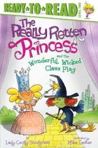 The Really Rotten Princess and the Wonderful, Wicked Class Play : Ready-to-Read Level 2 (Really Rotten Princess)