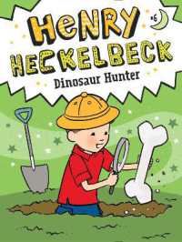 Henry Heckelbeck Dinosaur Hunter (Henry Heckelbeck)