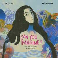 Can You Imagine? : The Art and Life of Yoko Ono