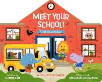 Meet Your School! : With Lift-the-Flaps! （Board Book）