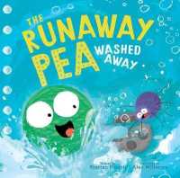 The Runaway Pea Washed Away (The Runaway Pea)