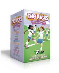 The Kicks Complete Paperback Collection (Boxed Set) : Saving the Team; Sabotage Season; Win or Lose; Hat Trick; Shaken Up; Settle the Score; under Pressure; in the Zone; Choosing Sides; Switching Goals; Homecoming; Fans in the Stands (Kicks) （Boxed Set）