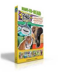 Amazing Animals on the Go! (Boxed Set) : Tigers Can't Purr!; Sharks Can't Smile!; Polar Bear Fur Isn't White!; Alligators and Crocodiles Can't Chew!; Snakes Smell with Their Tongues!; Elephants Don't Like Ants! (Super Facts for Super Kids) （Boxed Set）
