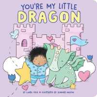 You're My Little Dragon （Board Book）