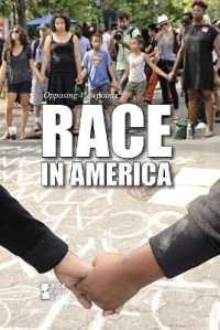 Race in America (Opposing Viewpoints) （Library Binding）