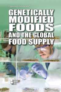 Genetically Modified Foods and the Global Food Supply (Opposing Viewpoints) （Library Binding）