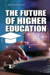 The Future of Higher Education (Opposing Viewpoints) （Library Binding）